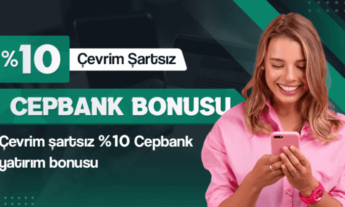 Çevrim Şartsız %10 Cepbank Yatırım Bonusu