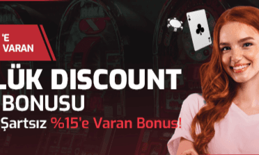 Tüm Kayıplarınızda Günlük %15'e Varan Discount